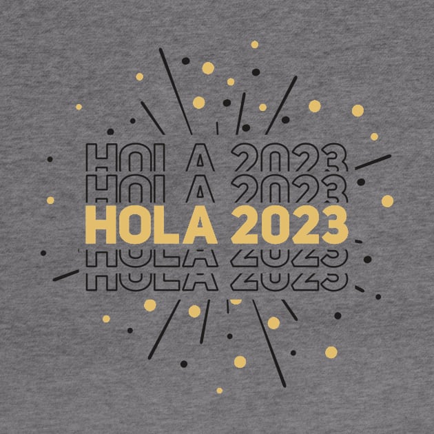 Hola 2023 New Year In Spaish by mcoshop